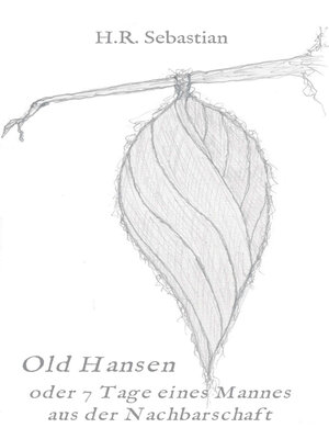 cover image of Old Hansen oder 7 Tage eines Mannes aus der Nachbarschaft